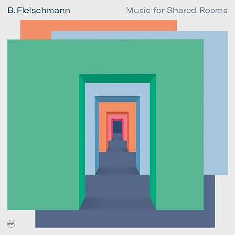 B Fleischmann Music for Shared Rooms New CD