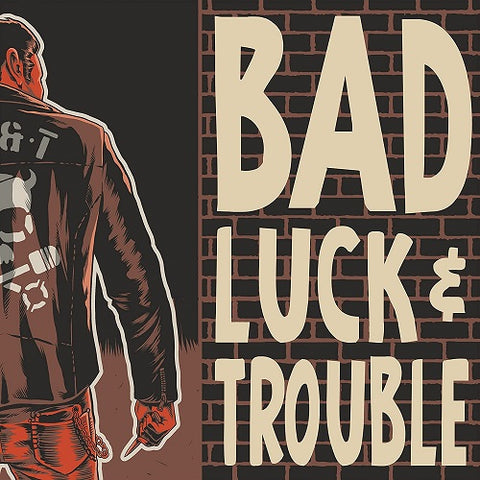 Bad Luck & Trouble Self Titled And New CD