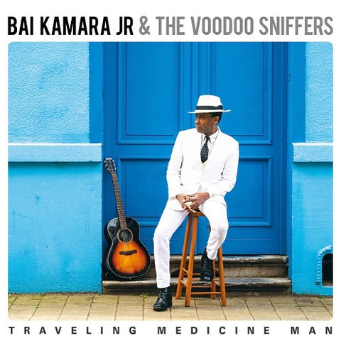 Bai Kamara Jr & The Voodoo Sniffers Traveling Medicine Man And New CD