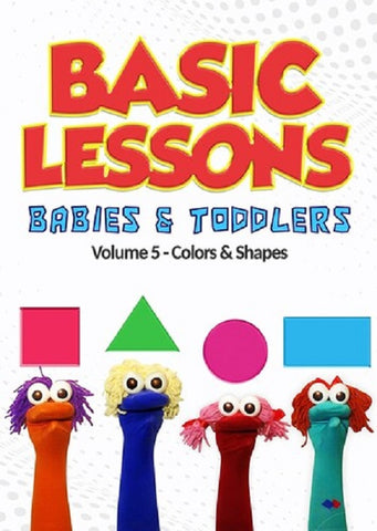 Basic Lessons For Babies & Toddlers Volume 5 Colors & Shapes Vol Five And DVD