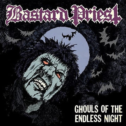 Bastard Priest Ghouls of the Endless Night New CD