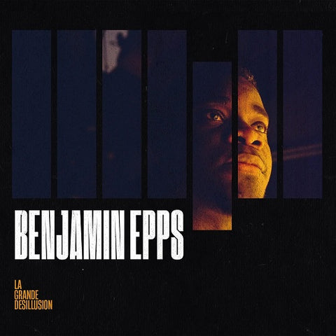 Benjamin Epps La Grande Desillusion Edition 2 Two New CD