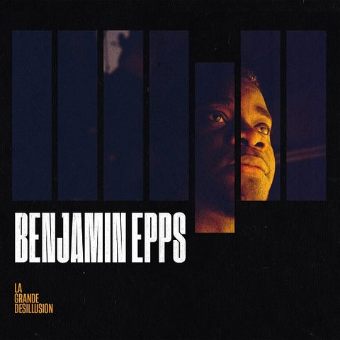 Benjamin Epps La Grande Desillusion Edition 2 Two New CD