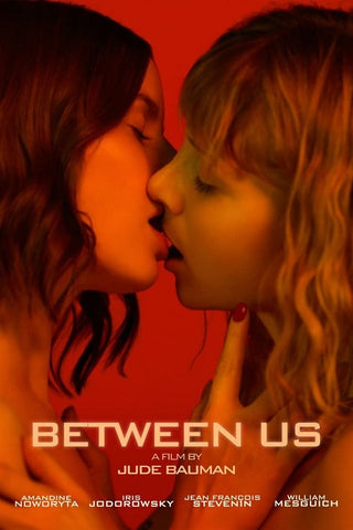 Between Us (Iris Jodorowsky Amandine Noworyta William Mesguich) New DVD
