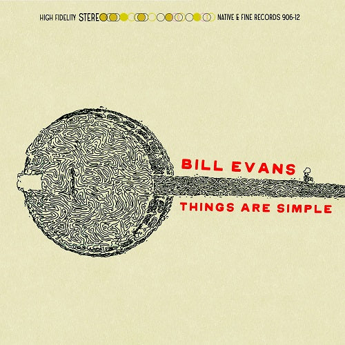 Bill Evans Things Are Simple New CD
