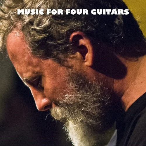 Bill Orcutt Music for Four Guitars New CD
