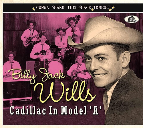 Billy Jack Wills Cadillac In Model A Gonna Shake This Shack Tonight New CD