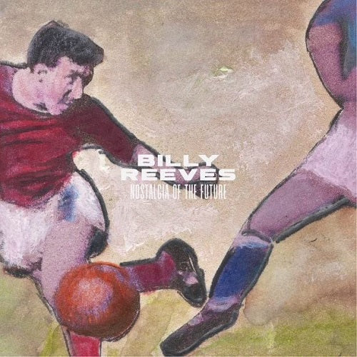 Billy Reeves Nostalgia of the Future New CD