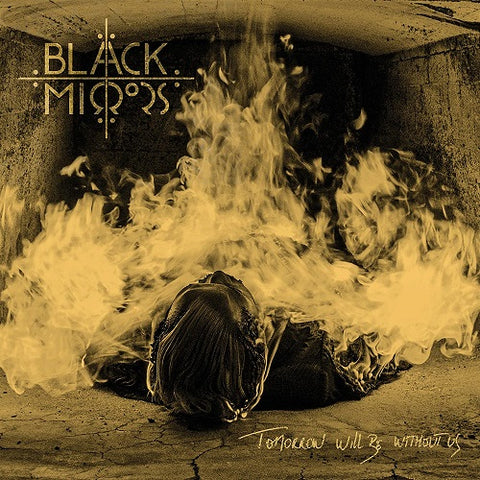 Black Mirrors Tomorrow Will Be Without Us New CD