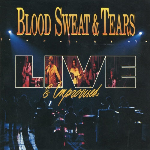 Blood Sweat & Tears Live and Improvised And 2 Disc New CD