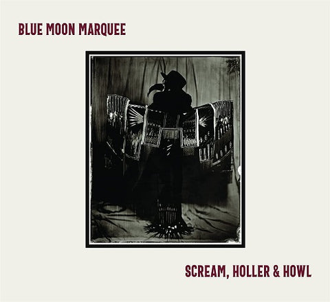 Blue Moon Marquee Scream Holler & Howl And New CD