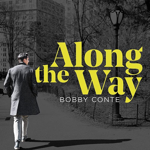 Bobby Conte Along the Way New CD