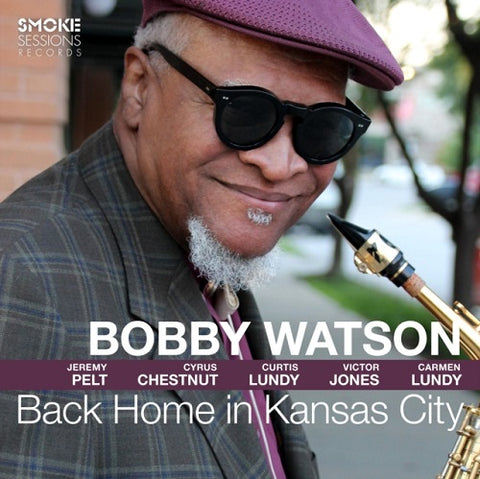 Bobby Watson Back Home in Kansas City New CD