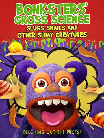 Bonksters Gross Science Slugs Snails & Other Slimy Creatures And New DVD