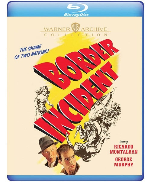 Border Incident (Ricardo Montalban George Murphy Howard Da Silva) New Blu-ray