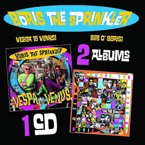 Boris the Sprinkler Vespa To Venus Bits O Boris New CD