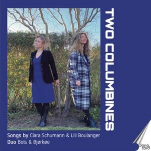 BOULANGER SCHUMANN Two Columbines New CD
