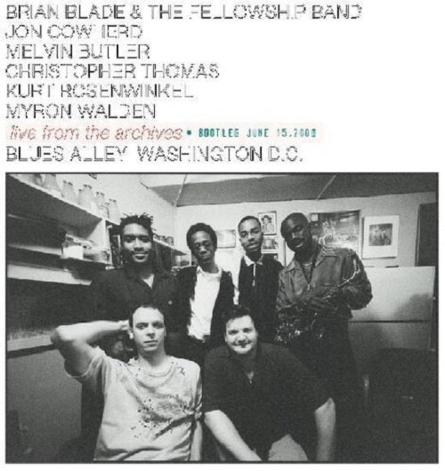 Brian Blade & The Fellowship Band Live from the archives And New CD