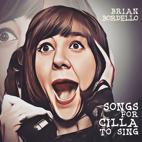 Brian Bordello Songs for Cilla to Sing New CD