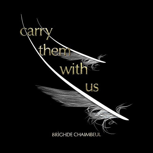 Brighde Chaimbeul Carry Them With Us New CD