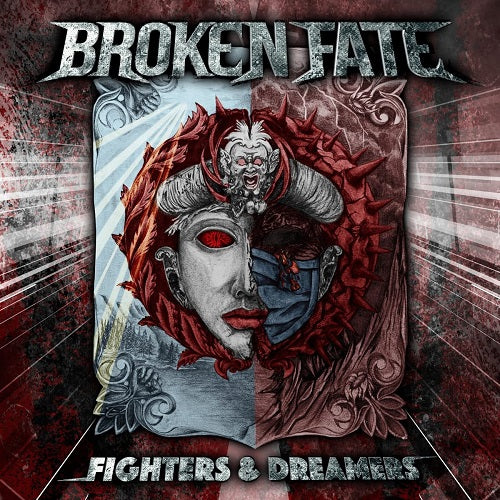 Broken Fate Fighters & Dreamers And New CD