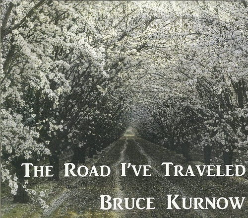 Bruce Kurnow The Road I've Traveled Ive 2 Disc New CD