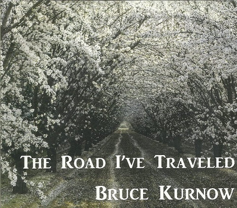 Bruce Kurnow The Road I've Traveled Ive 2 Disc New CD
