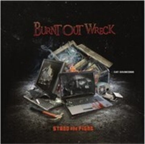 BURNT OUT WRECK Stand & Fight And New CD