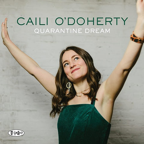 Caili O'Doherty Quarantine Dream O Doherty New CD