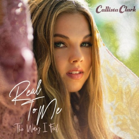 Callista Clark Real To Me The Way I Feel New CD