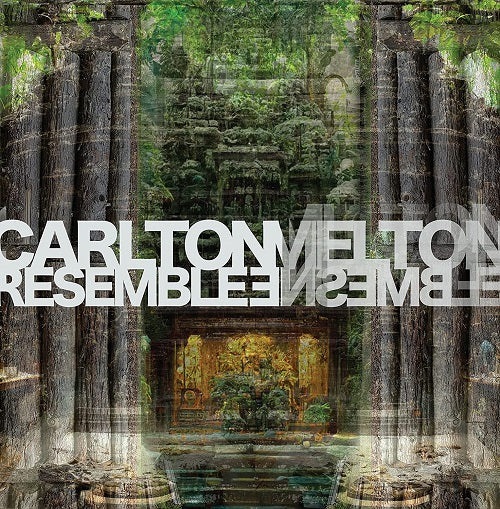 Carlton Melton Resemble Ensemble New CD