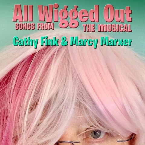 Cathy Fink & Marcy Marxer All wigged Out And New CD