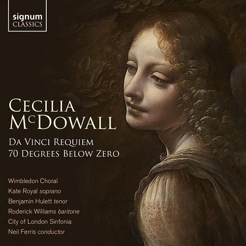 Cecilia McDowall Da Vinci Requiem 70 Degrees Below Zero New CD