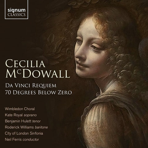 Cecilia McDowall Da Vinci Requiem 70 Degrees Below Zero New CD