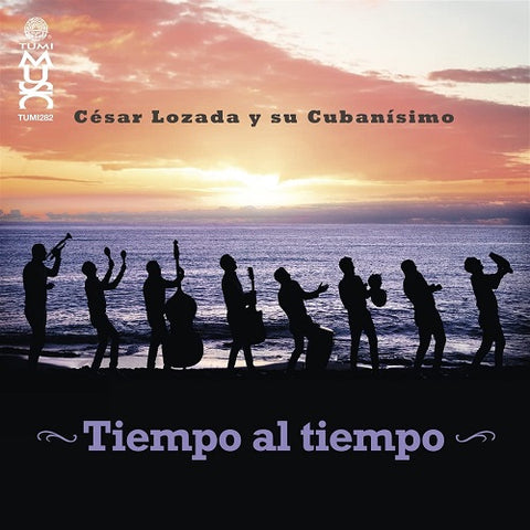 Cesar Lozada Y Su Cubanisimo Tiempo al tiempo New CD