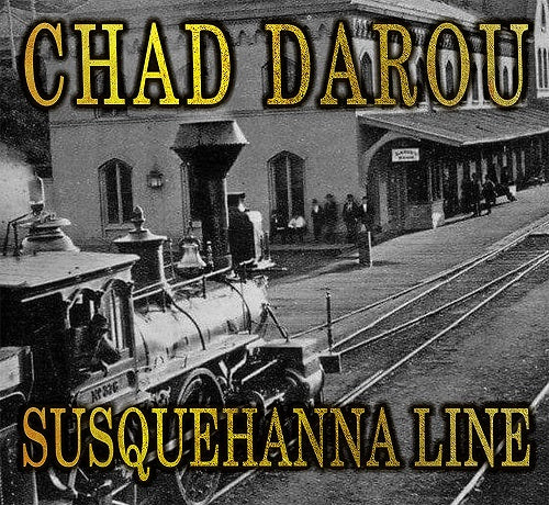 Chad Darou Susquehanna Line New CD