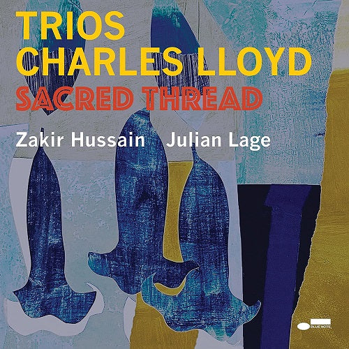 Charles Lloyd Trios Sacred Thread New CD