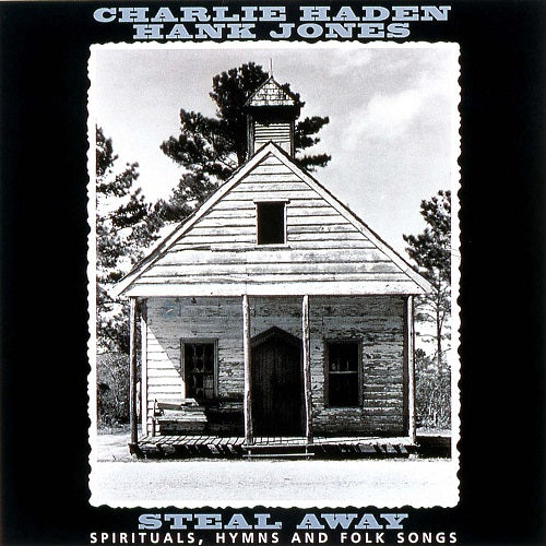 CHARLIE HADEN HANK JONES Steal Away Spirituals Hymns And Folk Songs & New CD