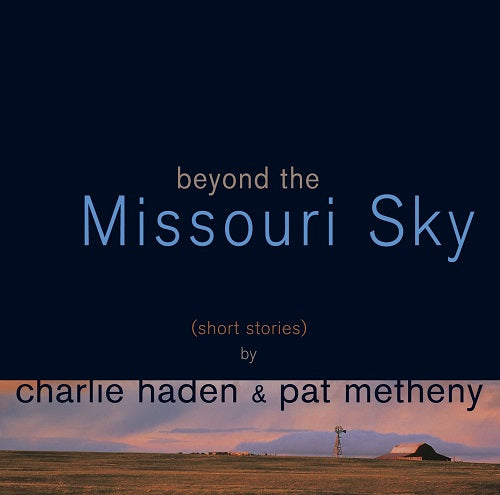 CHARLIE HADEN PAT METHENY Beyond The Missouri Sky - UHQCD New CD