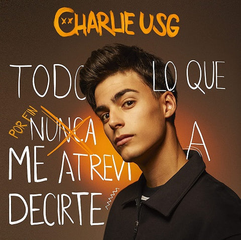Charlie Usg Todo Lo Que Por Fin Atrevi A Decirte New CD