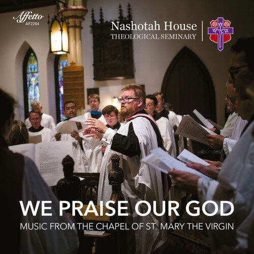 Choirs of Nashotah House Theological Seminary We Praise Our God New CD