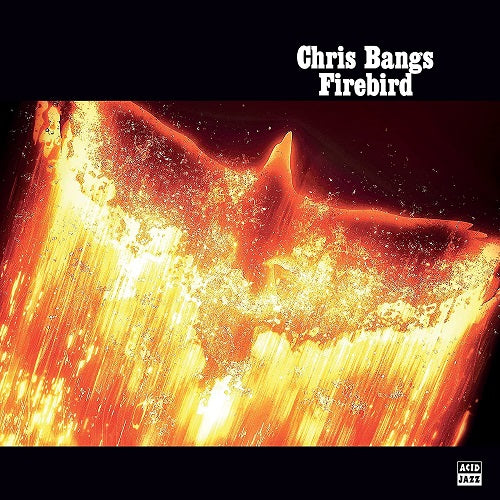 Chris Bangs Firebird New CD