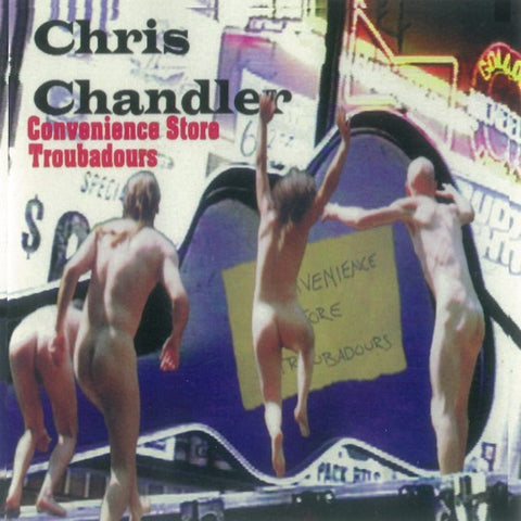 Chris Chandler Convenience Store Troubadors New CD