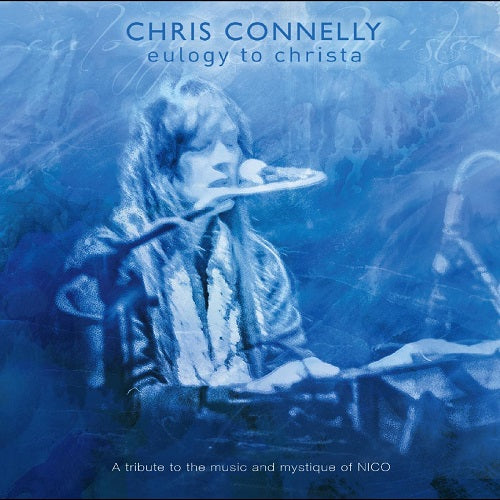 Chris Connelly Eulogy to Christa A Tribute to the Music and Mystique of Nico CD