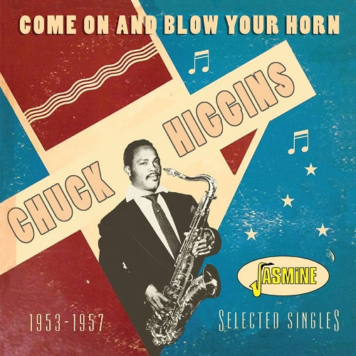 Chuck Higgins Come On & Blow Your Horn Selected Singles 1953-1957 1953 1957 CD