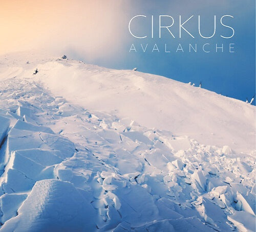 Cirkus Avalanche New CD