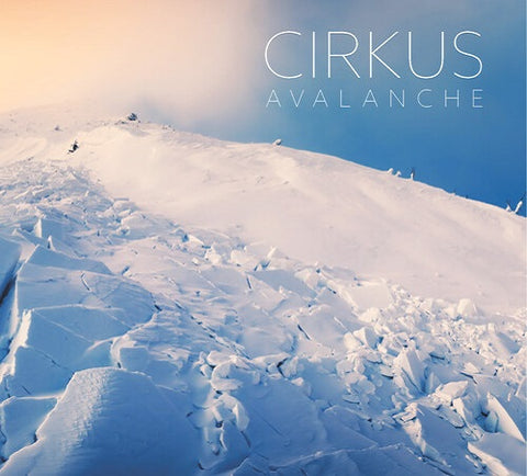 Cirkus Avalanche New CD