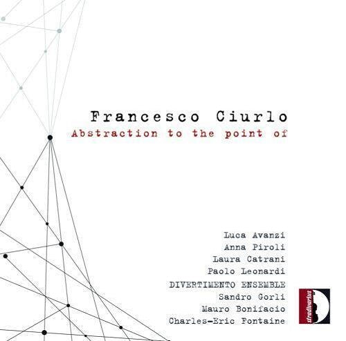 CIURLO CATRANI PIROLI Abstraction To The Point of New CD