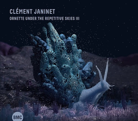 Clement Janinet Ornette Under the Repetitive Skies III New CD