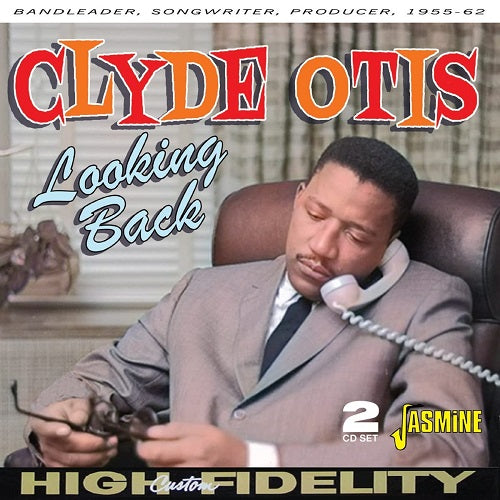 Clyde Otis Looking Back Bandleader Songwriter Producer 1955 1962 New CD